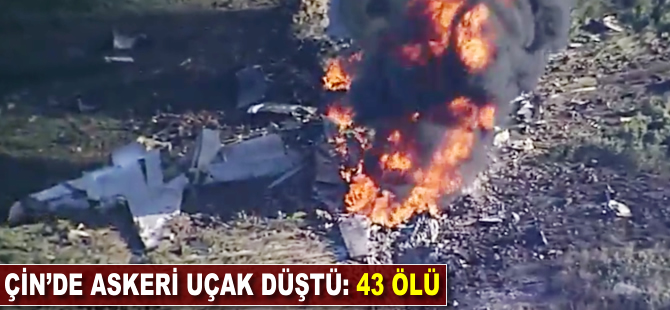 Çin'de askeri uçak düştü: 43 ölü