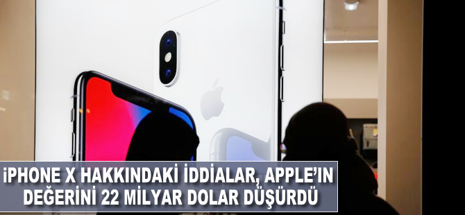 iPhone X hakkındaki iddialar, Apple'ın değerini 22 milyar dolar düşürdü