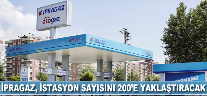 İpragaz, istasyon sayısını 200'e yaklaştıracak