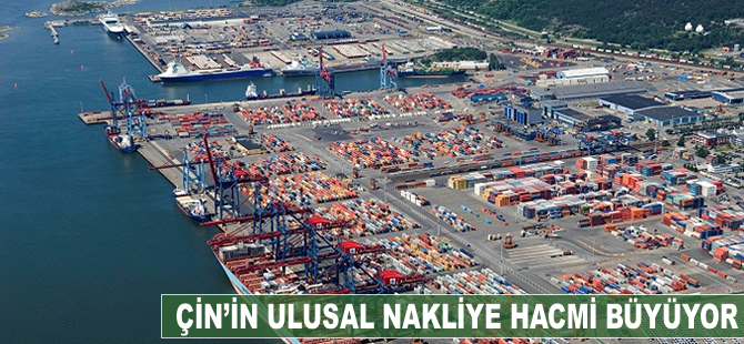 Çin'in ulusal nakliye hacmi büyüyor