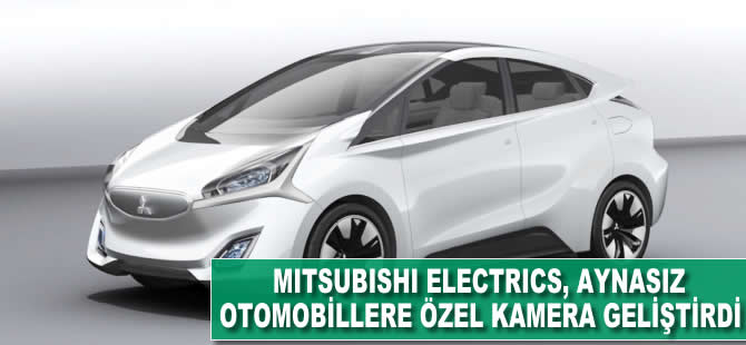 Mitsubishi Electric aynasız otomobillerine özel kamera geliştirdi