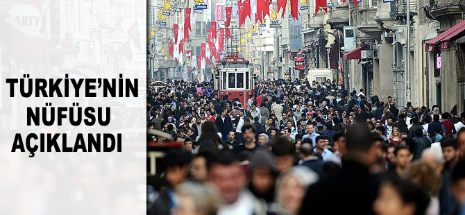 Türkiye'nin 2017 nüfusu açıklandı