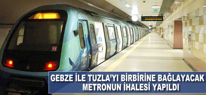 Gebze ile Tuzla'yı bağlayacak metro hattının ihalesi yapıldı