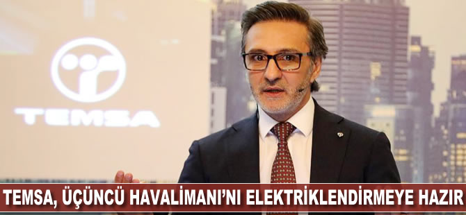 TEMSA, Üçüncü Havalimanı'nı 'elektriklendirmeye' hazır