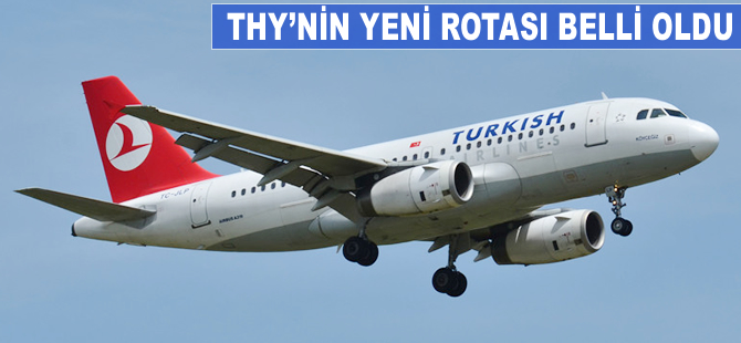 THY'nin yeni rotası belli oldu