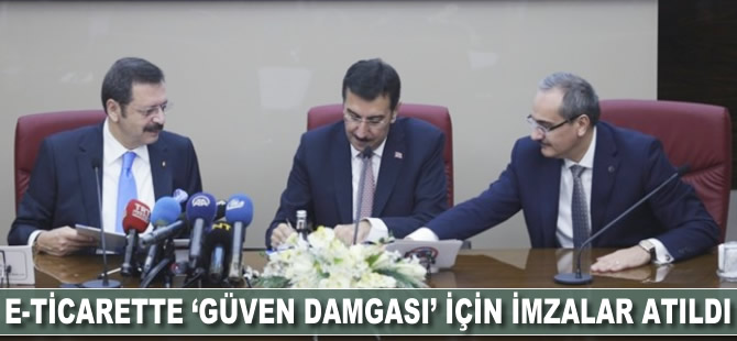 E-ticarette 'Güven Damgası' için imzalar atıldı