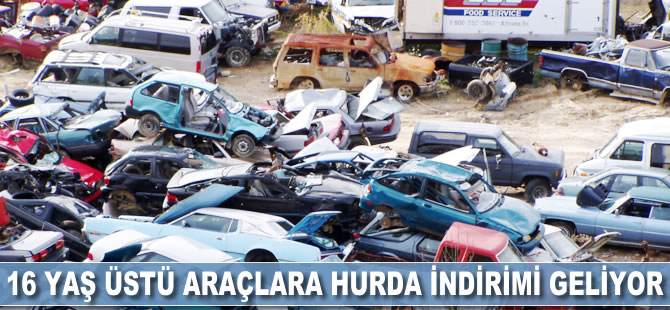 16 yaş üstü araca hurda indirimi geliyor