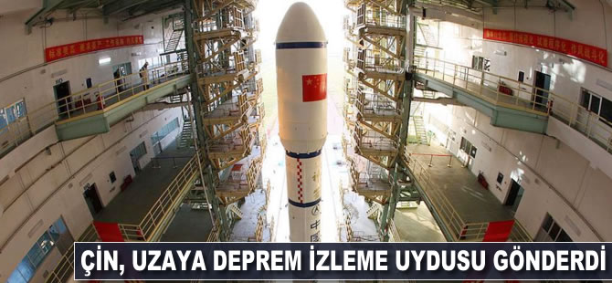 Çin uzaya deprem izleme uydusu gönderdi