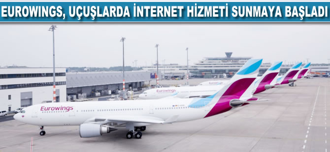 Eurowings uçuşlarda internet hizmeti sunmaya başladı