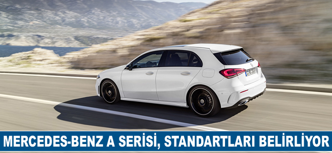 Yeni Mercedes-Benz A-Serisi, kompakt sınıfta standartları belirliyor