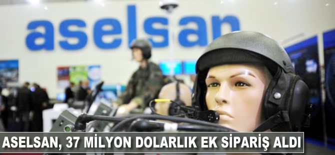 ASELSAN, 37 milyon dolarlık ek sipariş aldı