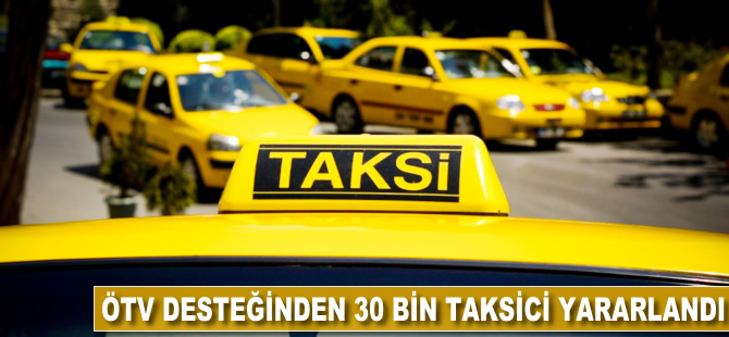 ÖTV desteğinden 30 bin taksici yararlandı