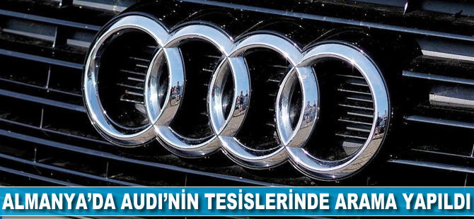 Almanya'da Audi'nin tesislerinde arama yapıldı