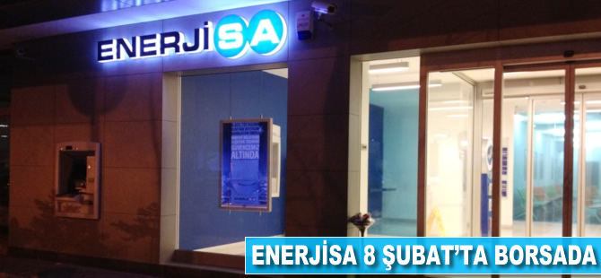 Enerjisa 8 Şubat'ta borsada