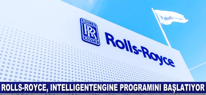 Rolls-Royce, IntelligentEngine programını başlatıyor