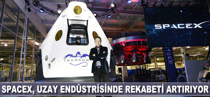 SpaceX, uzay endüstrisinde rekabeti artırıyor