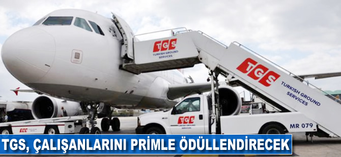 TGS, çalışanlarını primle ödüllendirecek