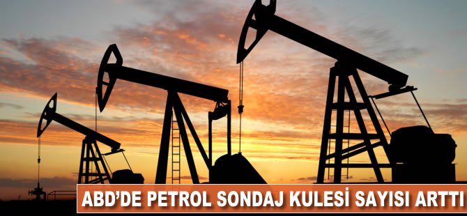 ABD'de petrol sondaj kulesi sayısı arttı