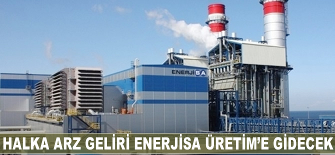 Halka arz geliri Enerjisa Üretim'e gidecek