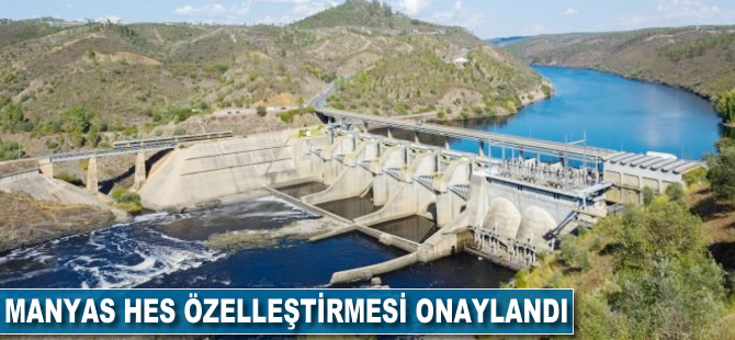 Manyas HES özelleştirmesi onaylandı