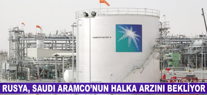 Rusya, Saudi Aramco'nun halka arzına yatırım yapmak istiyor