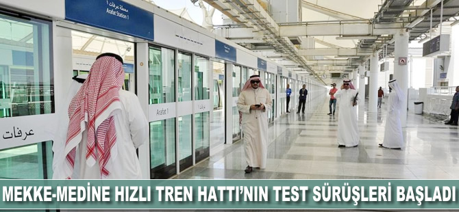 Mekke-Medine Hızlı Tren Hattı'nda test sürüşleri başladı