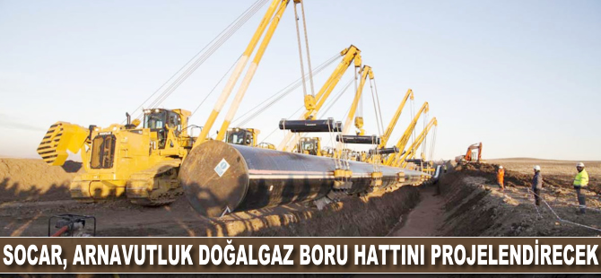 SOCAR, Arnavutluk doğalgaz boru hattını projelendirecek