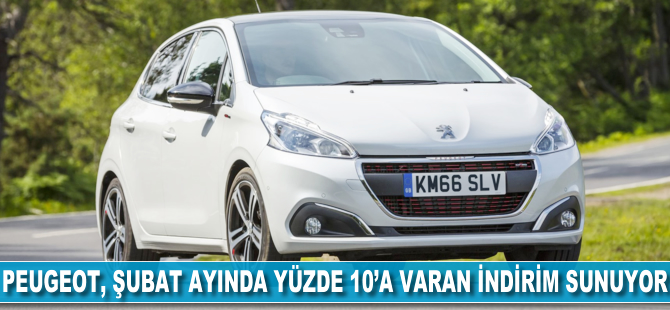 Peugeot, şubat ayında yüzde 10'a varan indirim sunuyor