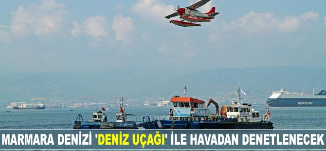 Kocaeli Belediyesi uçakla Marmara'yı denetleyecek