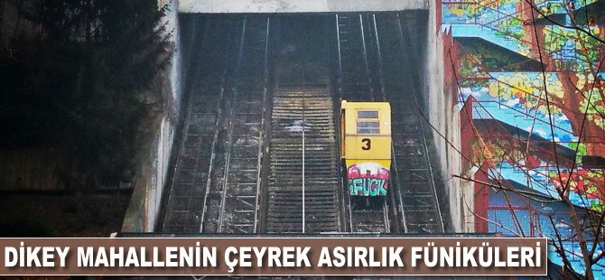 Dikey mahallenin çeyrek asırlık füniküleri