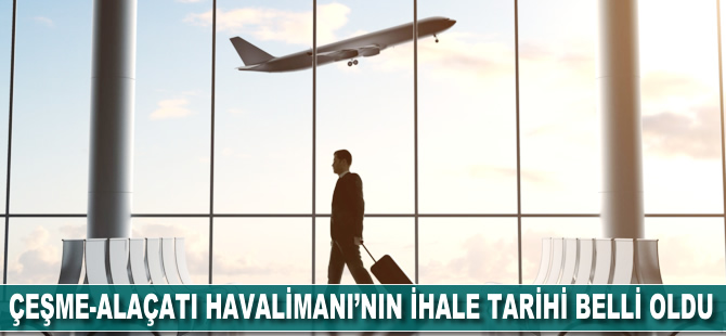 Çeşme-Alaçatı Havalimanı ihalesinin tarihi Resmi Gazete'de yayınlandı