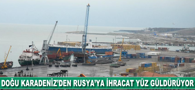 Doğu Karadeniz'den Rusya'ya ihracat yüz güldürüyor