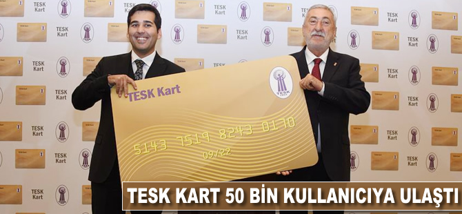 'TESK Kart' 50 bin kullanıcıya ulaştı