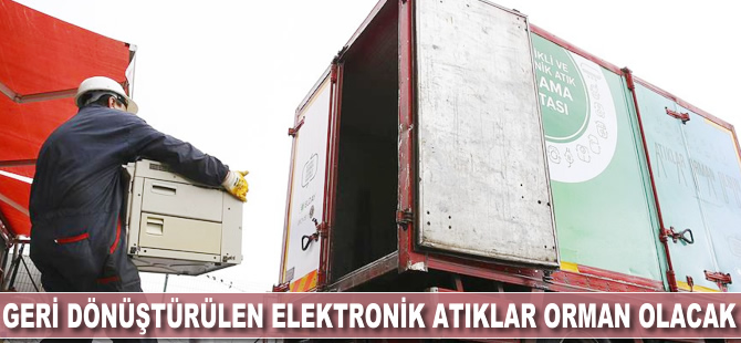 Geri dönüştürülen elektronik atıklar orman olacak