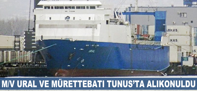 M/V URAL, Tunus Sfax Limanı'nda alıkonuldu