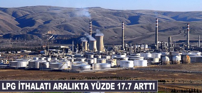 LPG ithalatı aralıkta yüzde 17.7 arttı