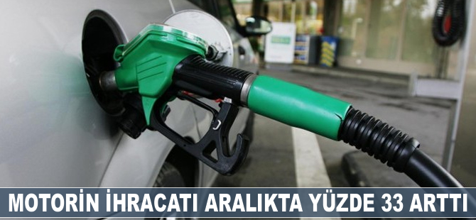 Motorin ithalatı aralıkta yüzde 33 arttı