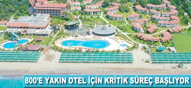 800'e yakın otel için kritik süreç başlıyor