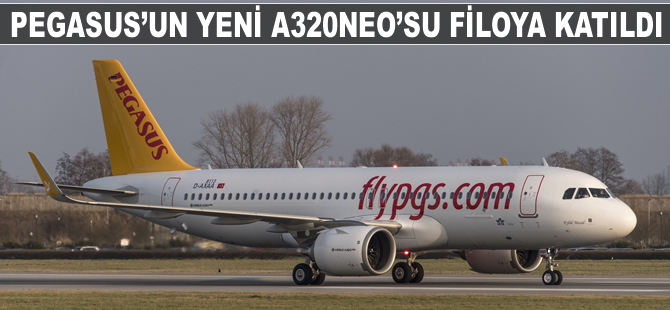 Pegasus’un yeni Airbus A320neo uçağı filoya katılıyor