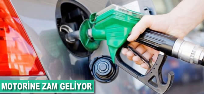 Motorine zam geliyor