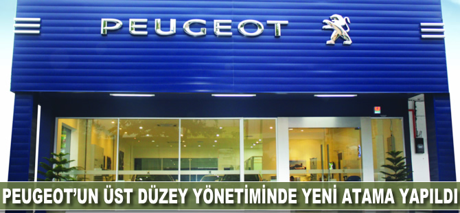 Peugeot'nun üst düzey yönetiminde yeni atama yapıldı