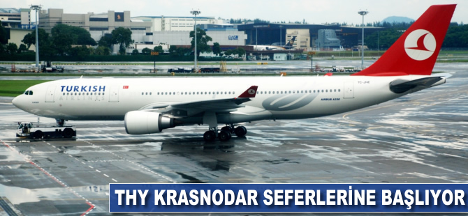 THY, Krasnodar seferlerine başlıyor