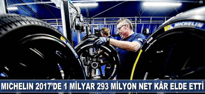 Michelin 2017'de 1 milyar 693 milyon euro kâr elde etti