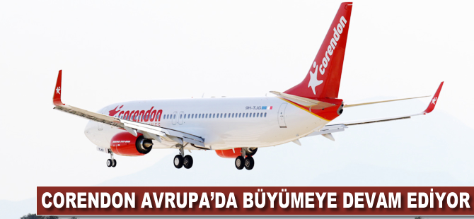 Corendon Airlines Avrupa'da büyümeye devam ediyor