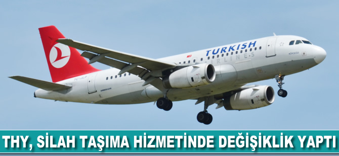 THY, silah taşıma hizmetinde değişiklik yaptı