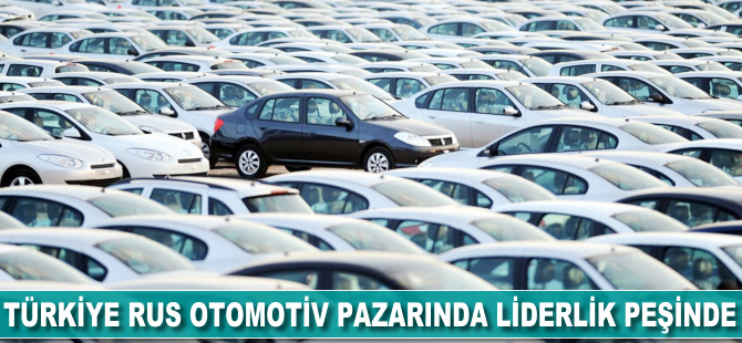 Türkiye, yeniden büyüyen Rus otomotiv pazarında liderlik peşinde