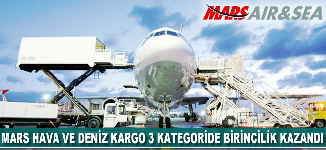 Mars Hava ve Deniz Kargo  3 kategoride “Birincilik Ödülü” kazandı