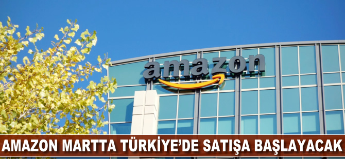 Amazon martta Türkiye'de satışa başlayacak