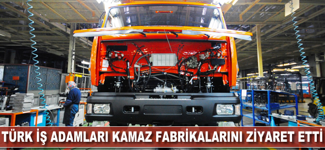 Türk iş adamları Kamaz'ın fabrikalarını ziyaret etti