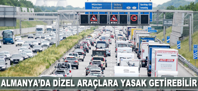 Almanya da dizel araçlara yasak getirebilir